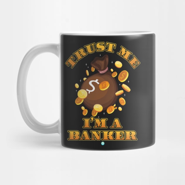 Trust Me I´m A Banker Banking Gift by woormle